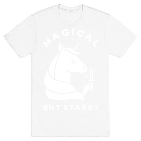 Magical But Stabby T-Shirt